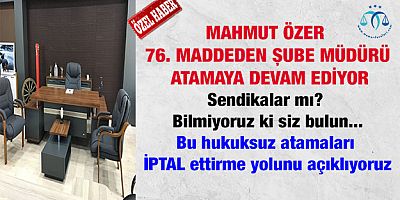 76. Maddeleri Cesur ve Onurlu Öğretmenler İptal Ettirebilir