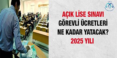 Açık Lise Görevli Ücretleri Belli Oldu