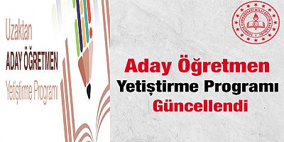 Aday Öğretmen Eğitimi Programı Güncellendi