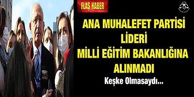 Ana Muhalefet Partisi Lideri Milli Eğitim Bakanlığına Alınmadı