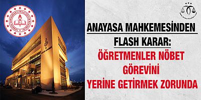 Anayasa Mahkemesinden Öğretmenlerle İlgili Flash Karar