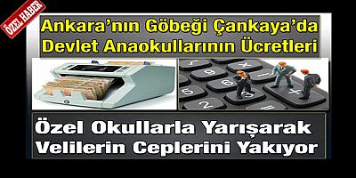 Ankara'da Anaokullarının Ücretleri Cep Yakıyor