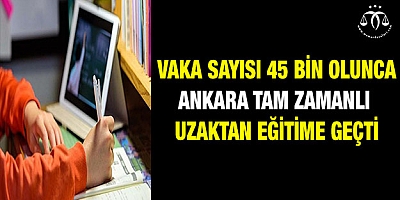 Ankara'da flaş uzaktan eğitim kararı