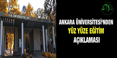 Ankara Üniversitesi'nden yüz yüze eğitim açıklaması