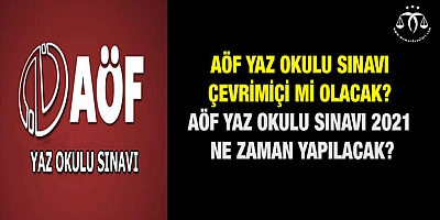 AÖF Yaz okulu sınavı online mı olacak? 