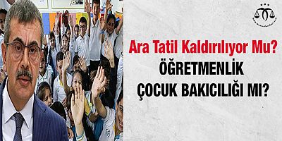 Ara Tatil Kaldırılıyor Mu?