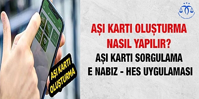Aşı kartı oluşturma nasıl yapılır? 