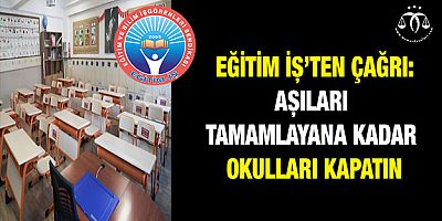 Aşıları Tamamlayana Kadar Okulları Kapatın