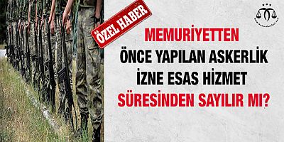 Askerlik İzin Süresinden Sayılır Mı?