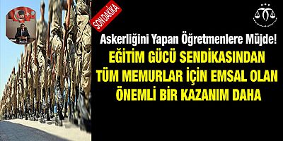 ASKERLİK SÜRESİ KAMU HİZMETİ SÜRESİ SAYILDI