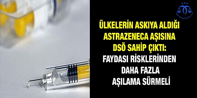 AstraZeneca aşısına DSÖ sahip çıktı