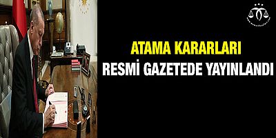 Atama Kararları Yayımlandı