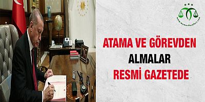 Atama ve Görevden Almalar