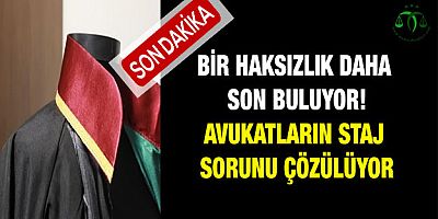 Avukatların staj sorunu çözülüyor