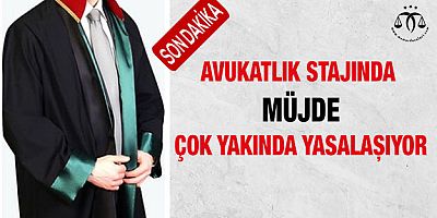Avukatlık Stajında Müjde