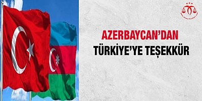 Azerbaycan'dan Türkiye'ye teşekkür