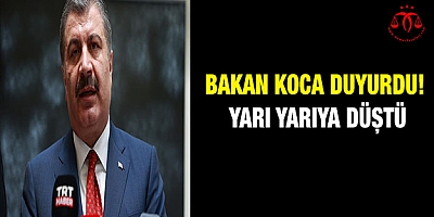 Bakan Koca duyurdu! Yarı yarıya düştü