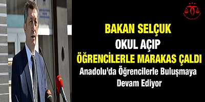 Bakan Selçuk okul açıp, öğrencilerle marakas çaldı
