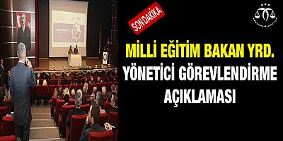 Bakan Yardımcısından Yönetici Görevlendirme Açıklaması