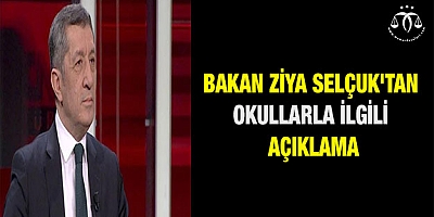 Bakan Ziya Selçuk'tan okullarla ilgili açıklama