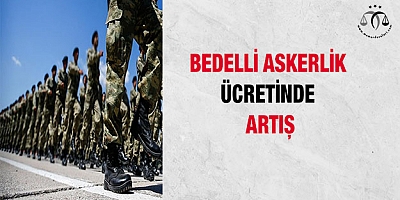 Bedelli askerlik ücretinde artış