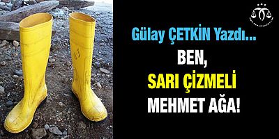 Ben, Sarı Çizmeli Mehmet Ağa