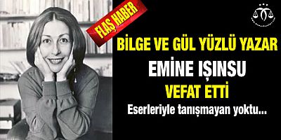 Bilge ve Gül Yüzlü Yazar Vefat Etti