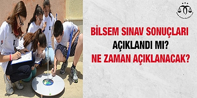 BİLSEM sınav sonuçları açıklandı mı, ne zaman açıklanacak? 