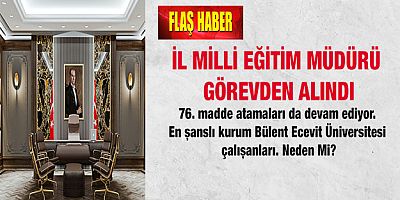 Bir Milli Eğitim Müdürü Daha Görevden Alındı