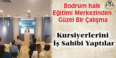 Bodrum Halk Eğitimi Merkezi Örnek Oluyor