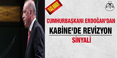 Cumhurbaşkanı Erdoğan'dan Kabine'de revizyon sinyali