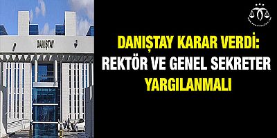Danıştay Yargılanmalılar Dedi
