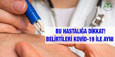 Dikkat! Belirtileri Kovid-19 ile karışabilir