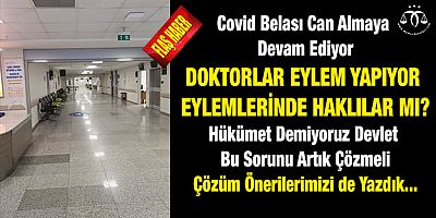 Doktorların Eylemlerine Hak Vermiyor, Yaşam Hakkı Diyoruz