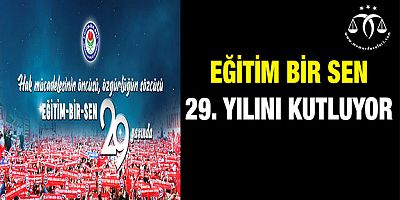 Eğitim Bir Sen 29. Yılını Kutluyor