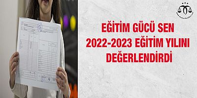 Eğitim Gücü Sen 2022-2023 Eğitim Yılını Değerlendirdi