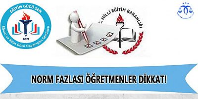 Eğitim Gücü Sen'den Norm Fazlası Öğretmenler Açıklaması