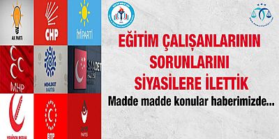 Eğitim Gücü Sen eğitim çalışanlarının sorunlarını siyasilere iletti