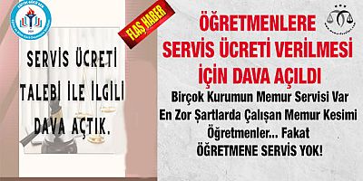 Eğitim Gücü Sen, Öğretmenlere Servis Ücreti Ödenmesi İçin Dava Açtı