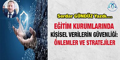 Eğitim Kurumlarında Kişisel Verilerin Güvenliği