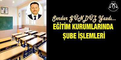 Eğitim Kurumlarında Şube İşlemleri