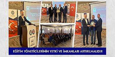 Eğitim Yöneticilerin Yetki ve İmkânları Artırılmalıdır