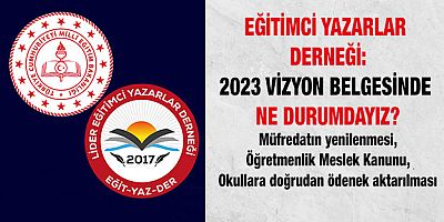 Eğitimde 2023 Vizyon Belgesi Açıklaması