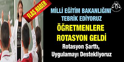 Eğitimde Rotasyon: Kamuoyuna İlk Biz Duyurmuştuk