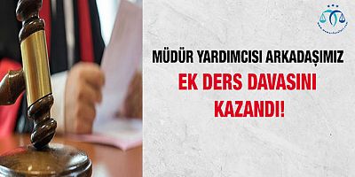 Ek Ders Davasını Yine Kazandık