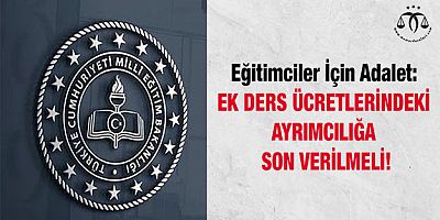 Ek Ders Ücretlerindeki Ayrımcılığa Son Verilmeli!