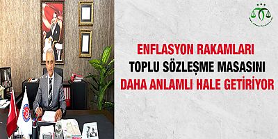 Enflasyon Rakamları ve Toplu Sözleşme