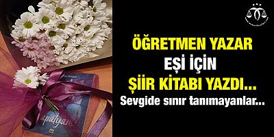 Eşi İçin Şiir Kitabı Yazdı