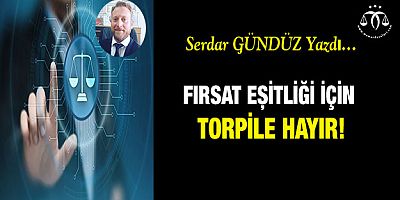 Fırsat Eşitliği İçin Torpile Hayır!