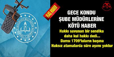 Gece Kondu Şube Müdürlerine Kötü Haber